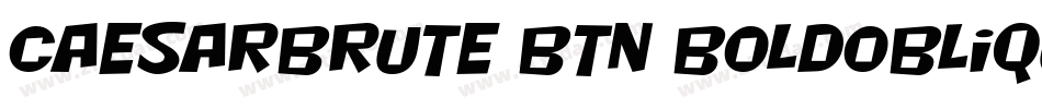 CaesarBrute BTN BoldOblique字体转换